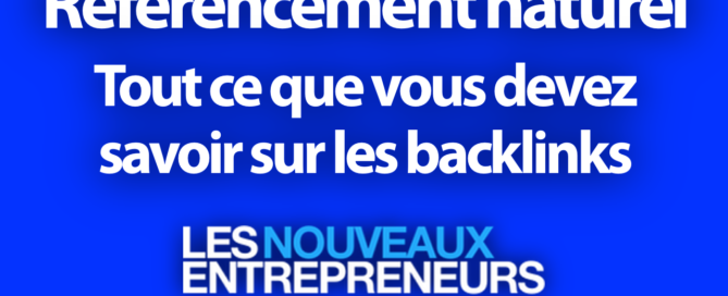 Tout ce que vous devez savoir sur les backlinks