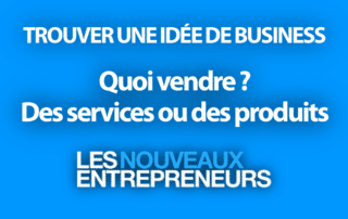 Quoi vendre ? Des services ou des produits